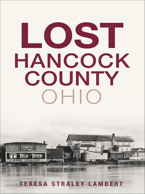 Title details for Lost Hancock County, Ohio by Teresa Straley Lambert - Available